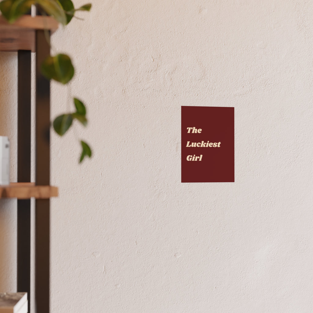 The Luckiest Girl Poster — Retro Cream Text on Burgundy
