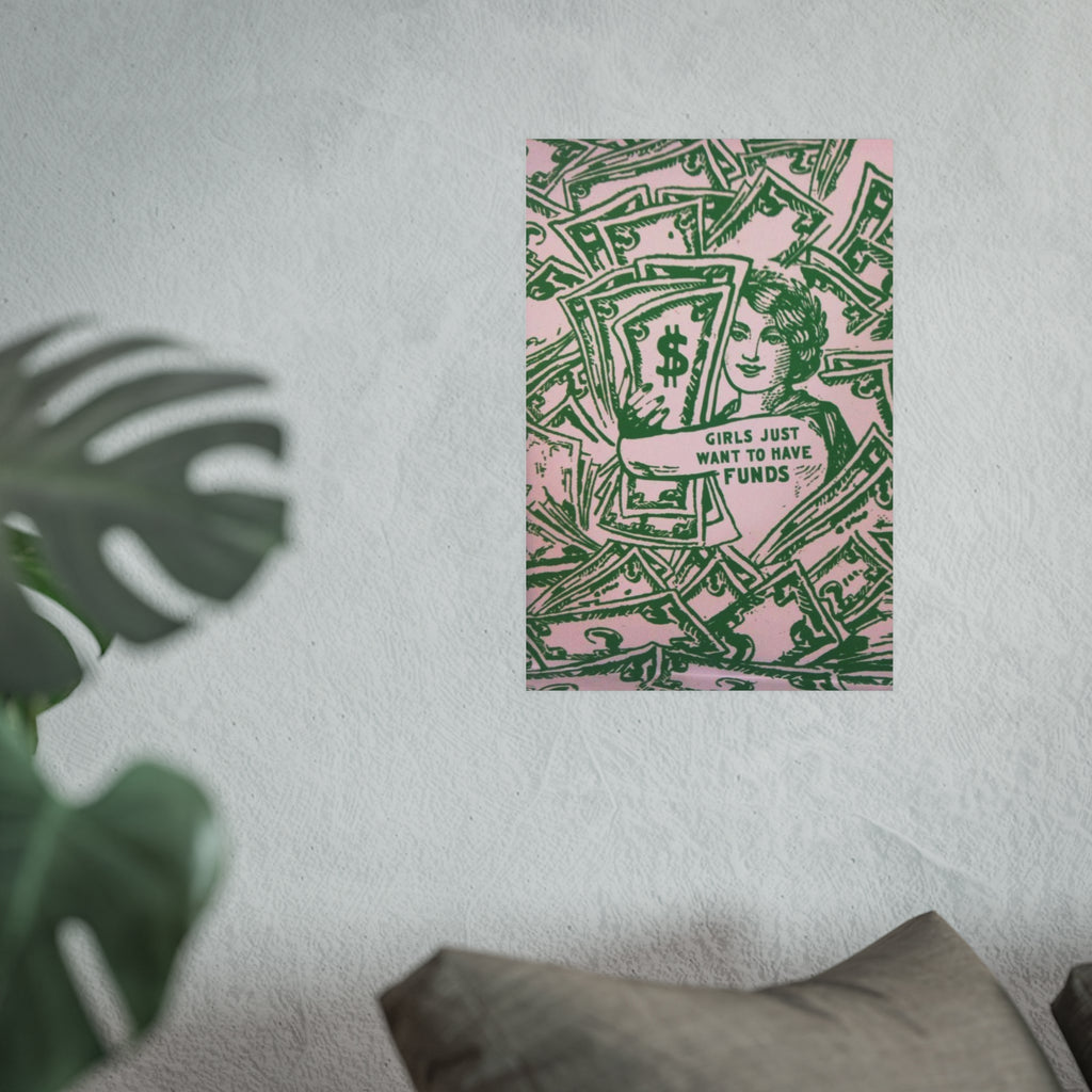 Money Graphic Girls Just Want to Have Funds Poster