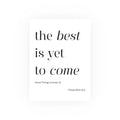 Motivational Typography Poster — The best is yet to Come so Act