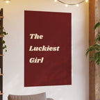 The Luckiest Girl Poster — Retro Cream Text on Burgundy