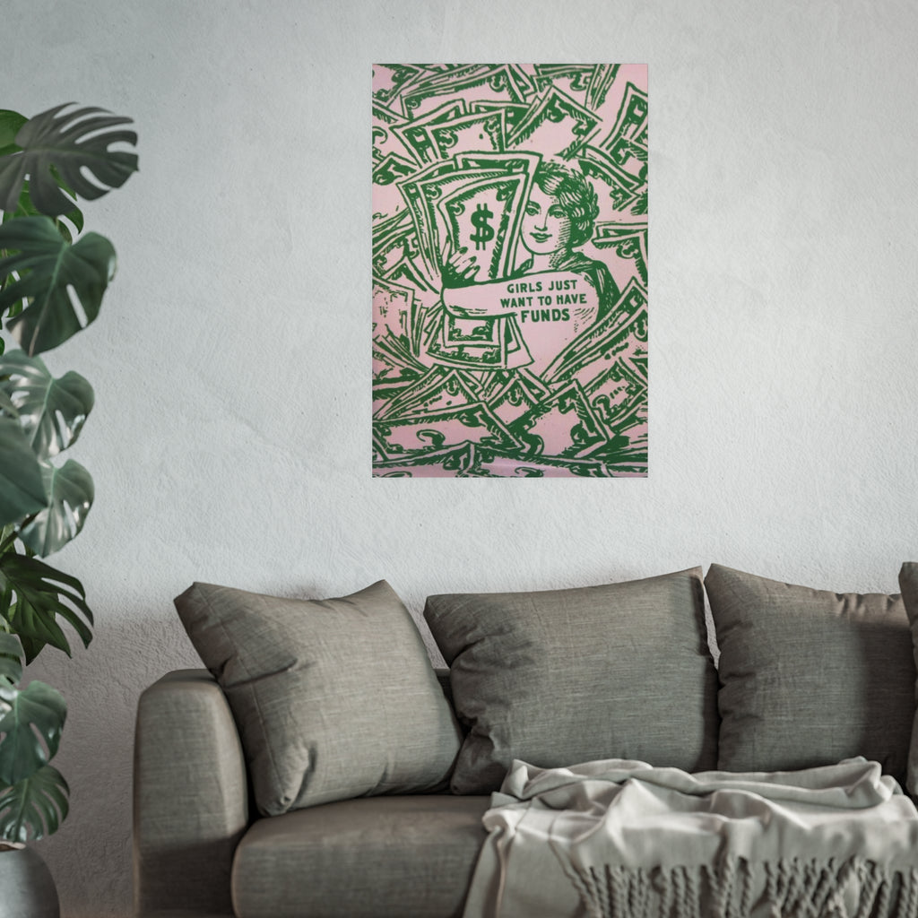Money Graphic Girls Just Want to Have Funds Poster