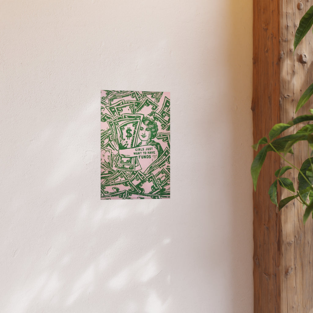 Money Graphic Girls Just Want to Have Funds Poster