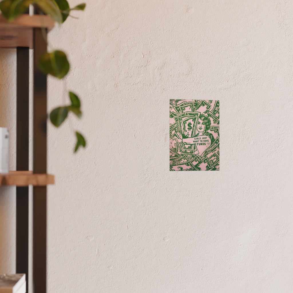 Money Graphic Girls Just Want to Have Funds Poster