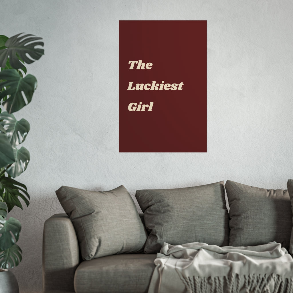 The Luckiest Girl Poster — Retro Cream Text on Burgundy