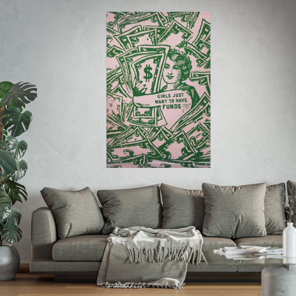 Money Graphic Girls Just Want to Have Funds Poster