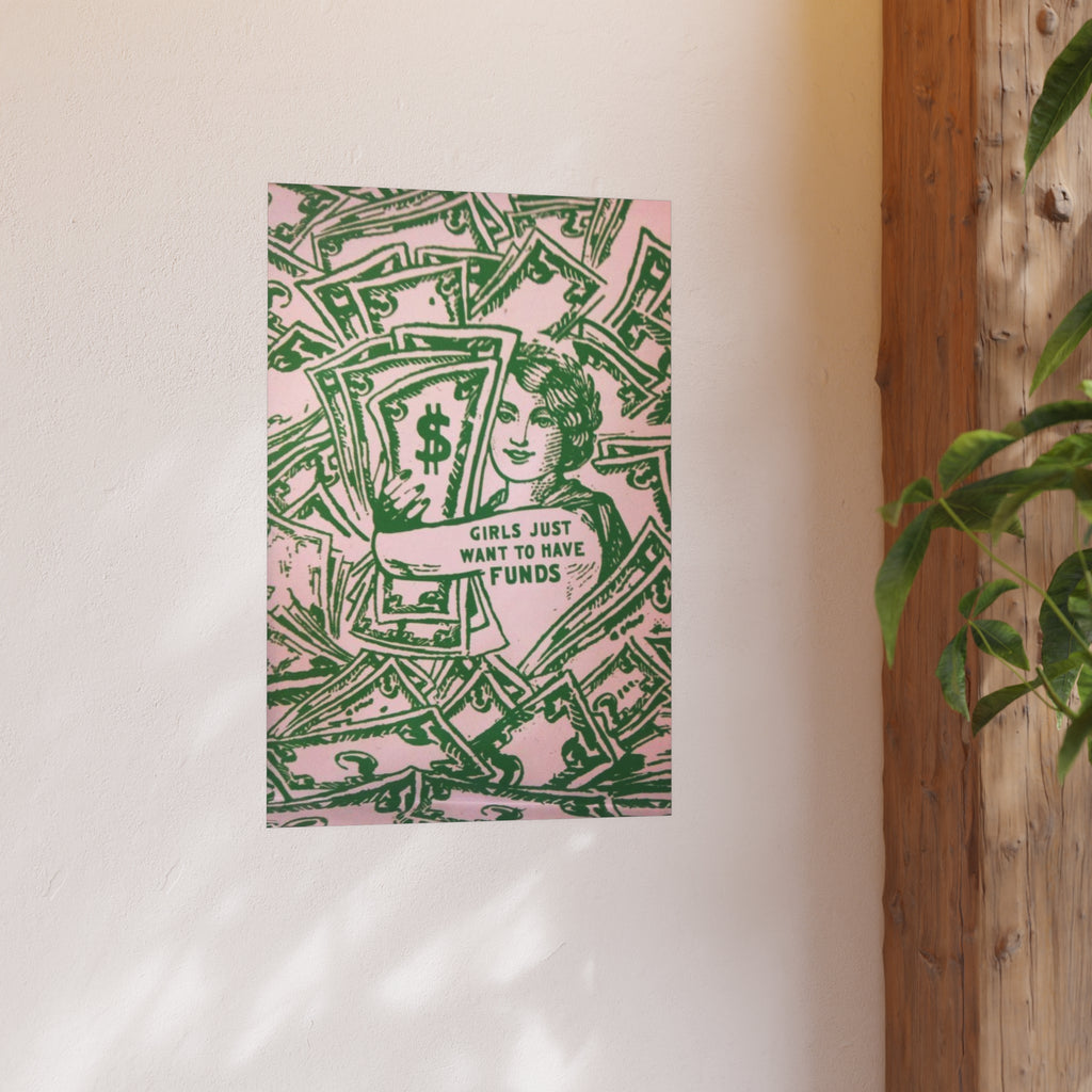 Money Graphic Girls Just Want to Have Funds Poster