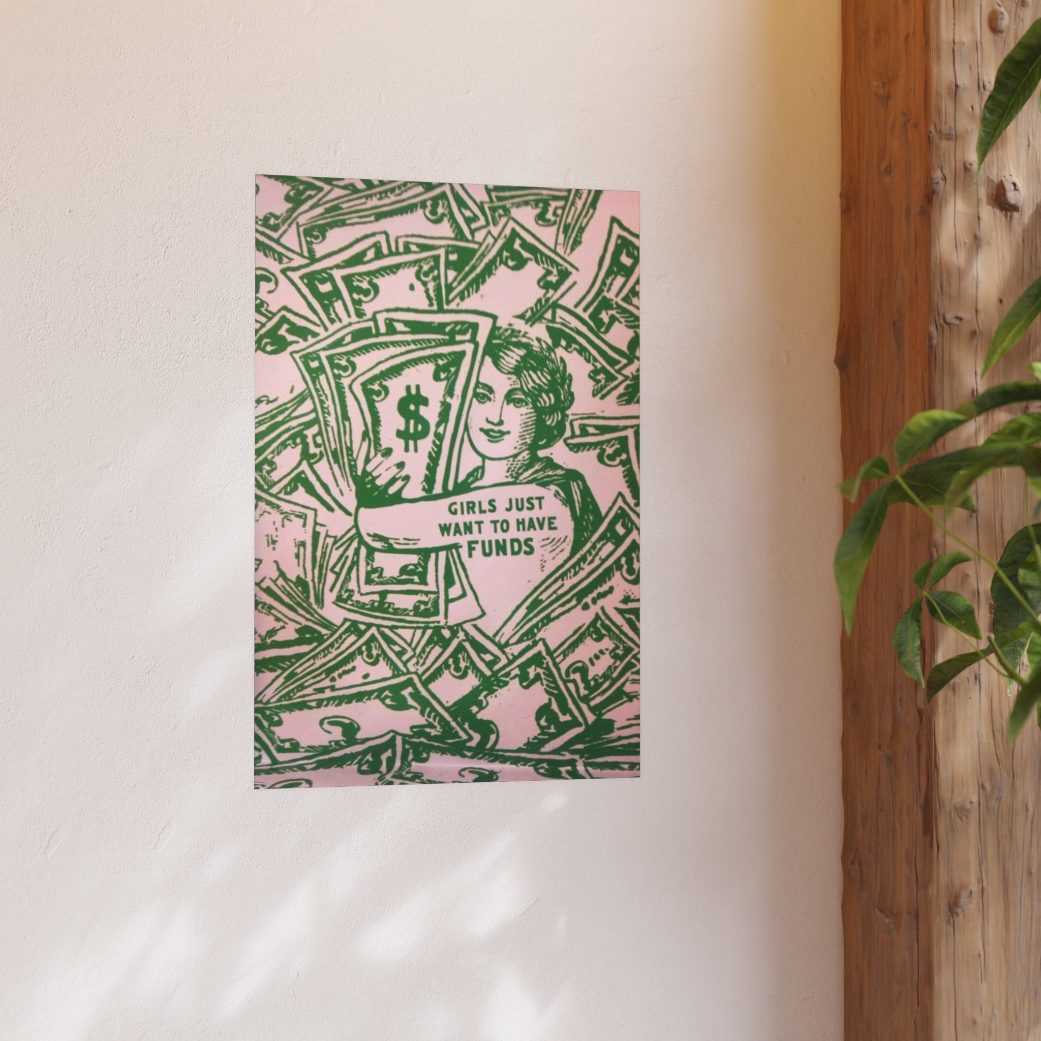 Money Graphic Girls Just Want to Have Funds Poster
