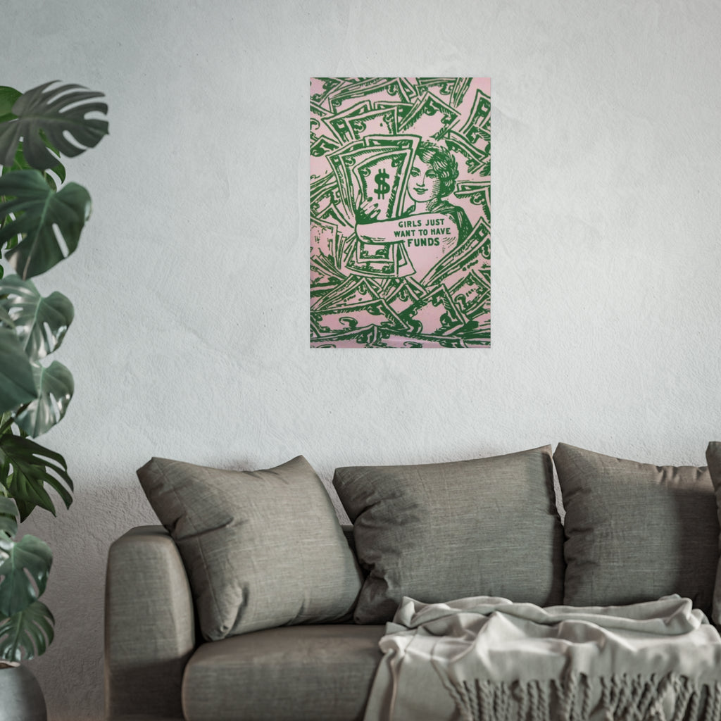 Money Graphic Girls Just Want to Have Funds Poster