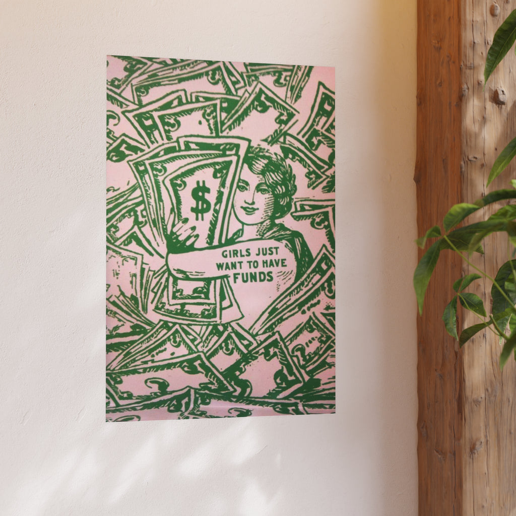 Money Graphic Girls Just Want to Have Funds Poster
