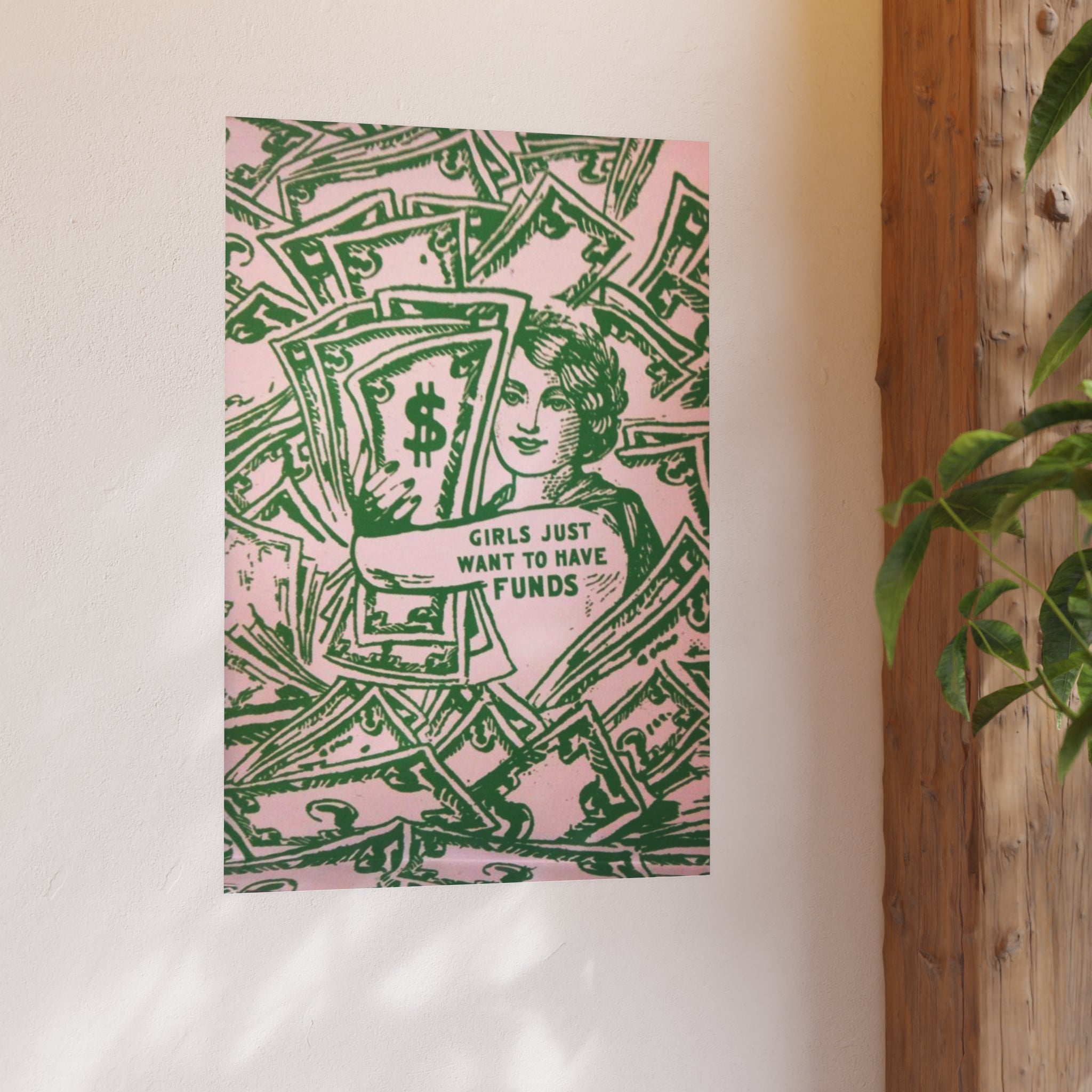 Money Graphic Girls Just Want to Have Funds Poster