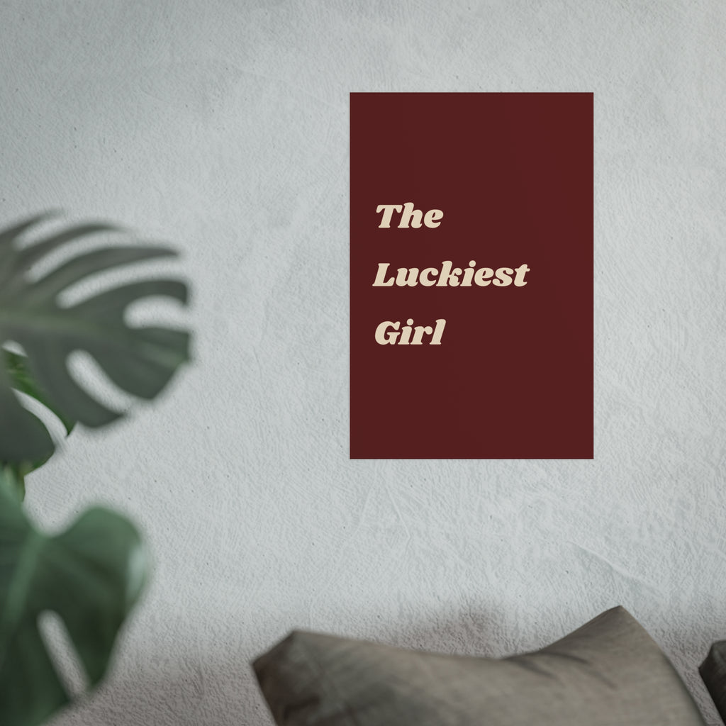 The Luckiest Girl Poster — Retro Cream Text on Burgundy